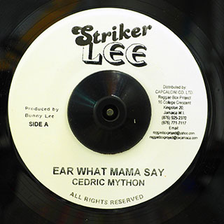 Cedric Myton - Ear What Mama Say  /  Version