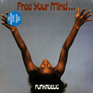 Funkadelic - Free Your Mind And Your Ass Will Follow