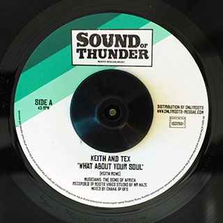 Keith & Tex - What About Your Soul  /  Chakatack - What About Your Dub