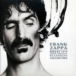 Frank Zappa - Brest 1979 Volume 2: French Broadcast Recording