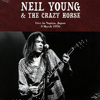 Neil Young & Crazy Horse - Live In Nagoya, Japan 3 March 1976