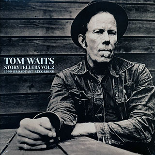 Tom Waits - Storytellers Volume 2: 1999 Broadcast Recording