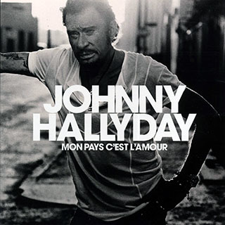 Johnny Hallyday - Mon Pays C'Est L'Amour