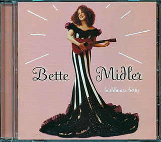 Bette Midler - Bathhouse Betty