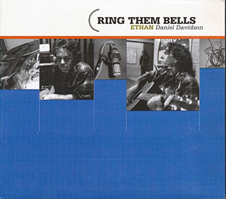 Ethan Daniel Davidson - Ring Them Bells