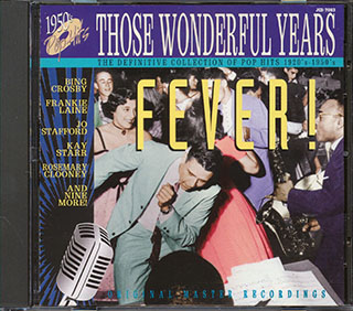 Peggy Lee, Judy Garland, Frankie Laine, Etc. - Those Wonderful Years: Fever!