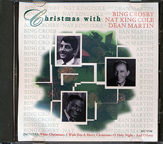 Bing Crosby, Nat King, Dean Martin  - Christmas With Bing Crosby, Nat King Cole, And Dean Martin