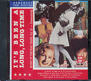 The Andrews Sisters, Peggy Lee, Johnny Mercer, Etc. - It's Been A Long, Long Time: Music Of The War Years, Vol. 3 Homecoming