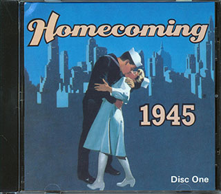 Russ Morgan, Nat King Cole, The Andrew Sisters, Etc  - Homecoming 1945 Disc One