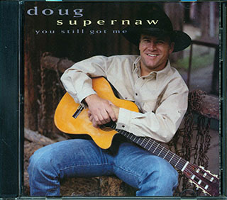 Doug Supernaw  - You Still Got Me