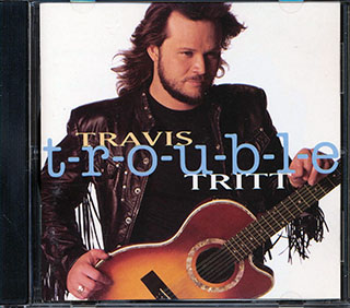 Travis Tritt - T-R-O-U-B-L-E