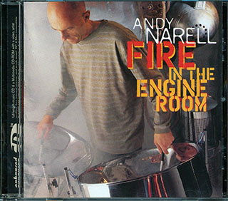 Andy Narell  - Fire In The Engine Room