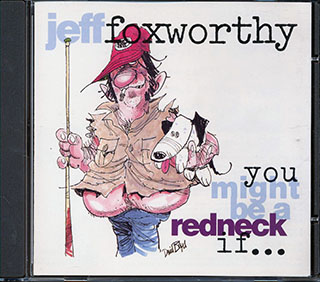 Jeff Foxworthy - You Might Be A Redneck If...