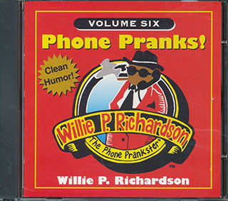 Willie P Richardson - Phone Pranks! Vol. 6