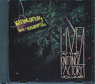 Last Exit, Ned Rothenberg Double Band, Framework, Etc. - Live At The Knitting Factory Vol. 4