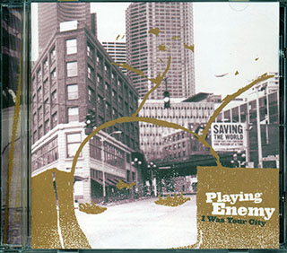 Playing Enemy  - I Was Your City