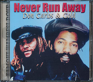 Don Carlos & Gold - Never Run Away