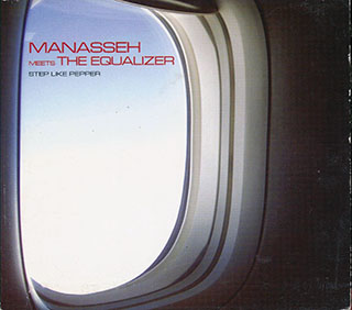 Manasseh Meets The Equalizer - Step Like Pepper