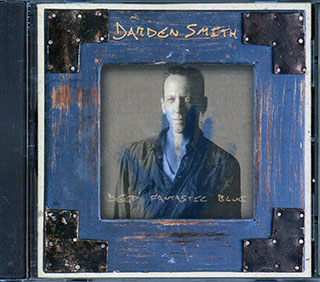 Darden Smith - Deep Fantastic Blue 