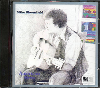 Mike Bloomfield - American Hero