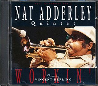 Nat Adderley Quintet Featuring Vincent Herring - Workin'
