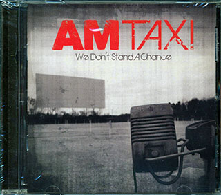 AM Taxi  - We Don't Stand A Chance