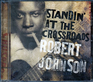 Robert Johnson  - Standin' At The Crossroads