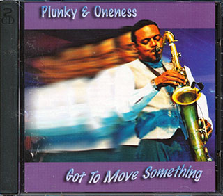 Plunky & Oneness - Go To Move Something + Live In Atlanta 2002