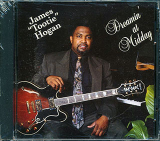 James Tootie Hogan - Dreamin' At Midday