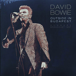 David Bowie - Outside In Budapest: Hungary Broadcast 1997