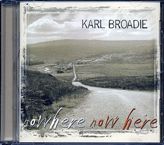 Karl Broadie - Nowhere Now Here