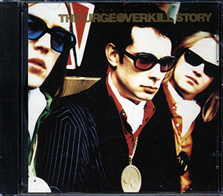 Urge Overkill - The Urge Overkill Story
