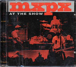 MxPx - At The Show