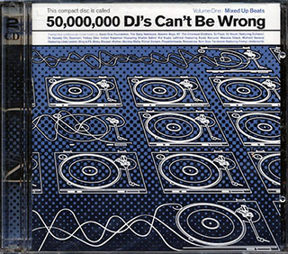 Asian Dub Foundation, Primal Scream, The Beastie Boys, Etc. - 50,000 DJs Can't Be Wrong Volume 1: Mixed Up Beats
