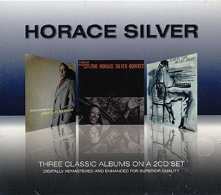 Horace Silver, Horace Silver Quintet, Horace Silver Trio - Three Classic Albums
