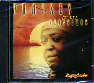 Singing Sandra - Praises For My Blessings