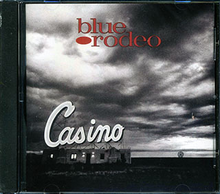 Blue Rodeo - Casino