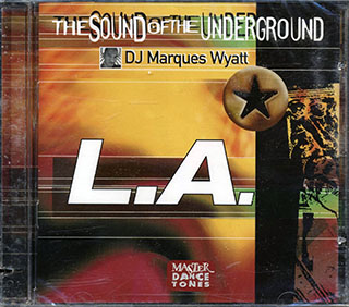 DJ Marques Wyatt - The Sound Of The Underground: LA