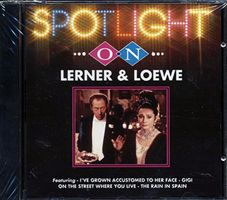 Lerner & Loewe, Various - Spotlight On Lerner & Loewe
