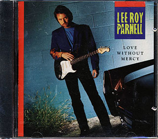 Lee Roy Parnell - Love Without Mercy