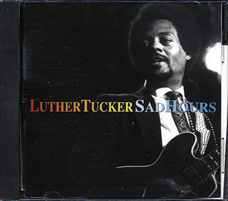 Luther Tucker - Sad Hours