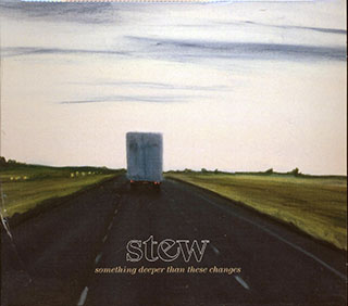 Stew - Something Deeper Than These Changes