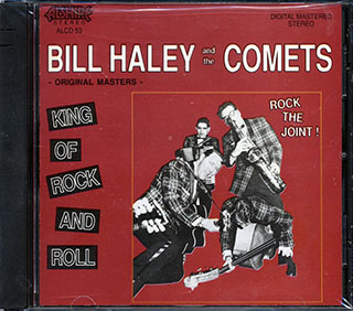 Bill Haley & The Comets - King Of Rock And Roll: Rock The Joint (Original Masters)