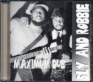 Sly & Robbie - Maximum Dub