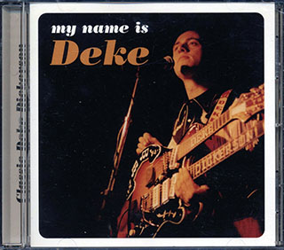 Deke Dickerson - My Name Is Deke