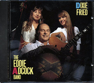 The Eddie Adcock Band - Dixie Fried