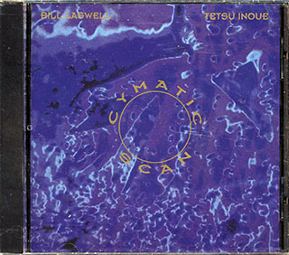 Bill Laswell, Tetsu Inoue - Cymatic Scan