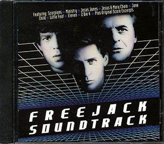 Scorpions, 2 Die 4, Jesus Jones, Etc. - Freejack Soundtrack
