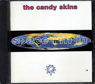 The Candy Skins - Space I'm In