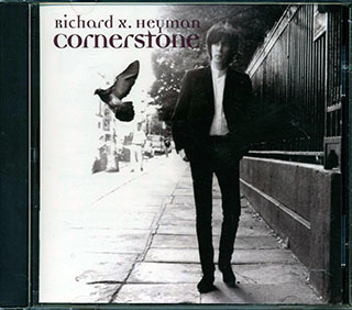 Richard X Heyman - Cornerstone